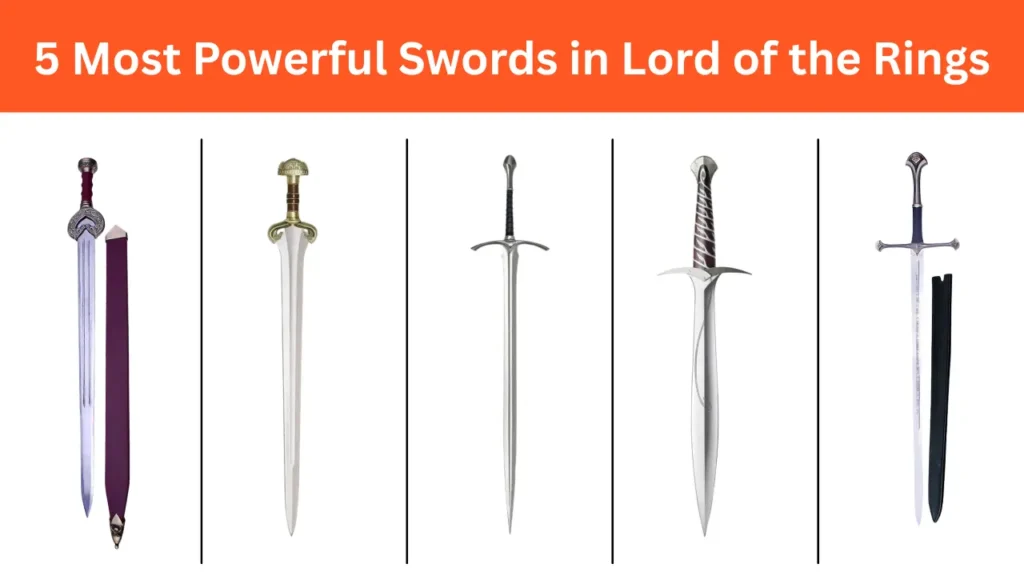 5 Most Powerful Swords in Lord of the Rings