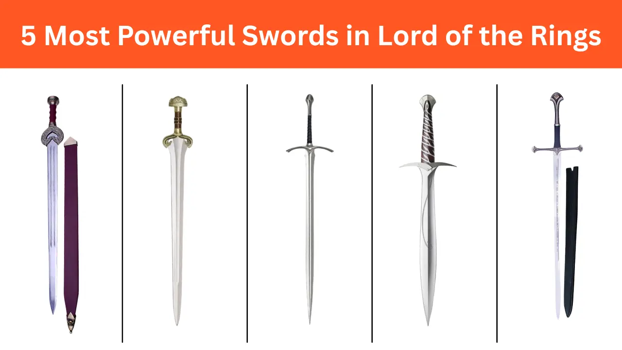 5 Most Powerful Swords in Lord of the Rings