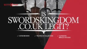 Is swordskingdom.co.uk Legit? A Detailed Guide